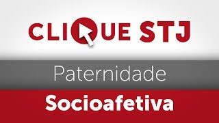 Clique STJ  Paternidade Socioafetiva 05102018 [upl. by Hsinam760]