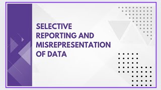 Selective reporting and misrepresentation of data [upl. by Derdlim133]