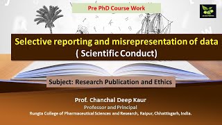 Selective reporting and misrepresentation of data  Scientific Conduct [upl. by Oria639]